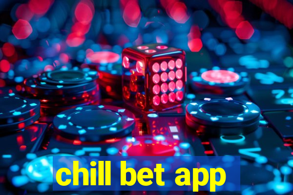 chill bet app